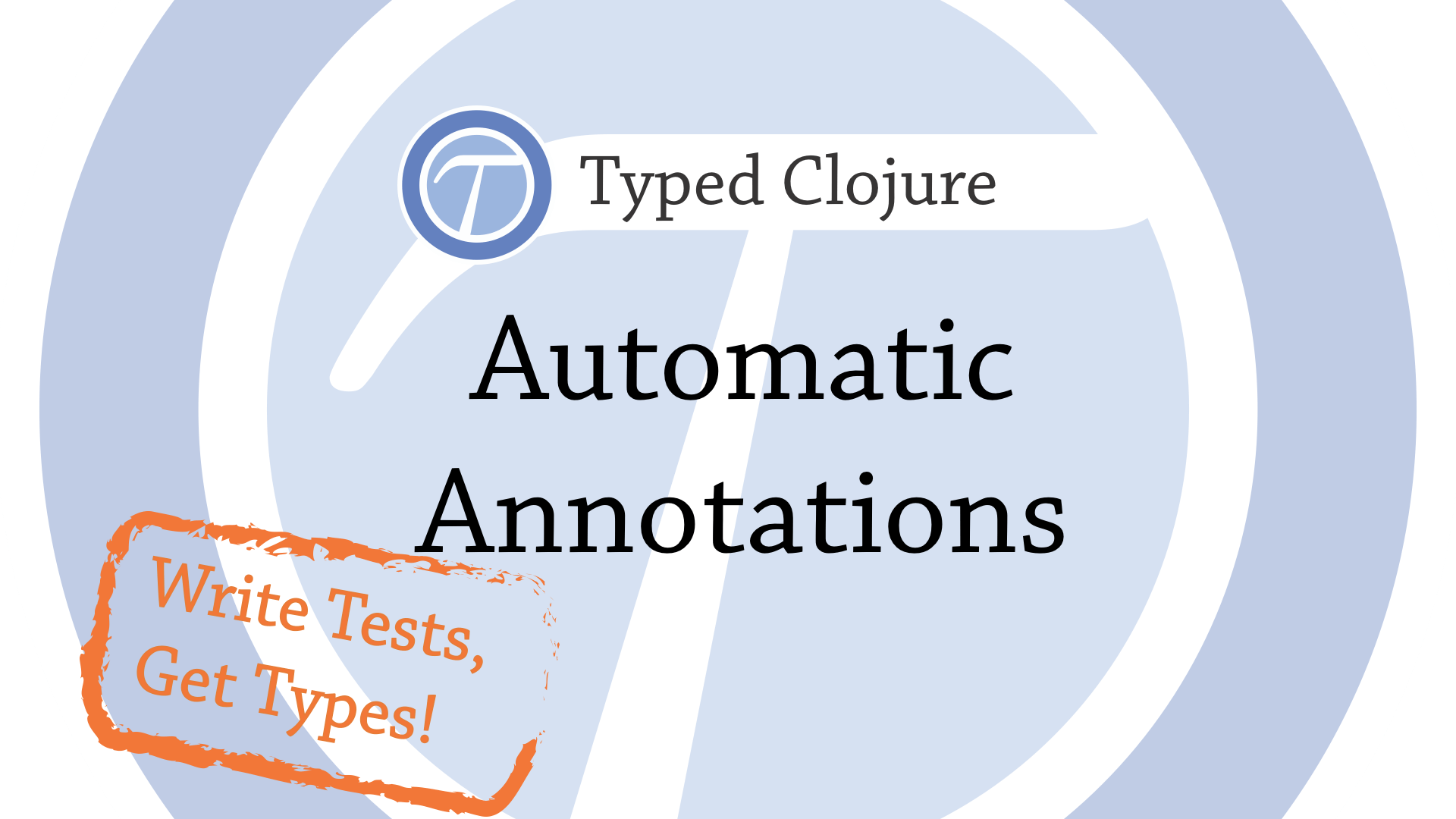 Write tests, get types!